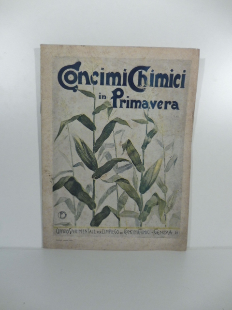 Concimi chimici in primavera. Ufficio sperimentale per l'impiego dei concimi chimici, Genova